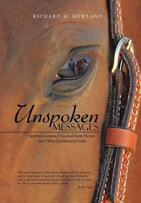 Messaggi non detti: Lezioni spirituali che ho imparato dai cavalli e da altre anime legate alla terra - Unspoken Messages: Spiritual Lessons I Learned from Horses and Other Earthbound Souls