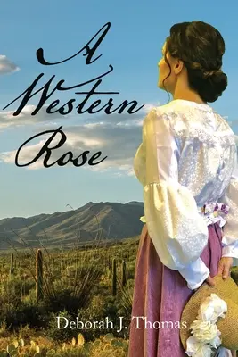 Una rosa occidentale - A Western Rose
