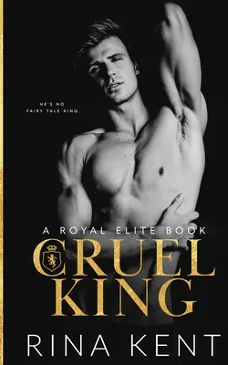 Re crudele: Un romanzo dark per nuovi adulti - Cruel King: A Dark New Adult Romance