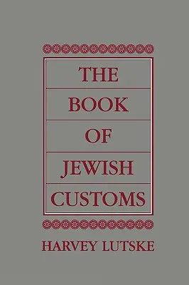 Il libro delle usanze ebraiche - The Book of Jewish Customs