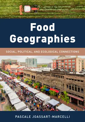 Geografie del cibo: Connessioni sociali, politiche ed ecologiche - Food Geographies: Social, Political, and Ecological Connections