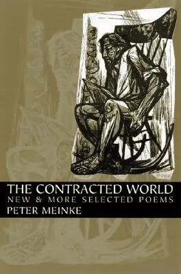 Il mondo contrattato: Poesie nuove e altre selezionate - The Contracted World: New & More Selected Poems