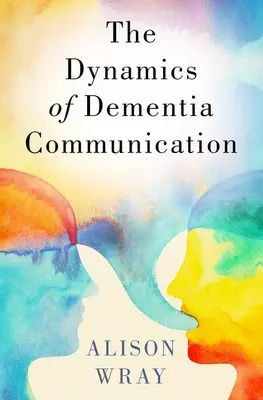 Dinamiche di comunicazione della demenza - Dynamics of Dementia Communication