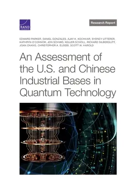 Una valutazione delle basi industriali statunitensi e cinesi nella tecnologia quantistica - An Assessment of the U.S. and Chinese Industrial Bases in Quantum Technology