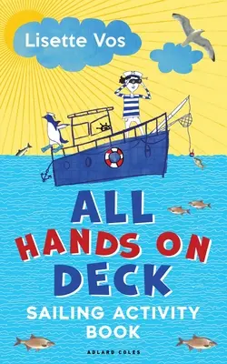 Tutte le mani sul ponte: Libro di attività sulla vela - All Hands on Deck: Sailing Activity Book