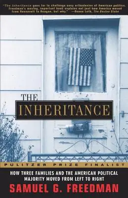 L'eredità: Come tre famiglie e la maggioranza politica americana si sono spostate da sinistra a destra - The Inheritance: How Three Families and the American Political Majority Moved from Left to Right