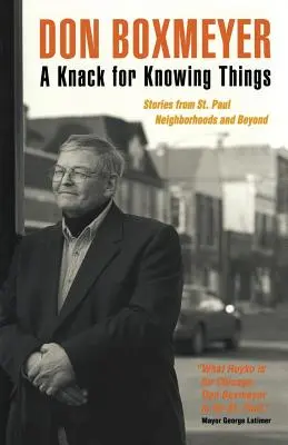 Un talento per conoscere le cose: Storie dai quartieri di St. Paul e oltre - A Knack for Knowing Things: Stories from St. Paul Neighborhoods and Beyond