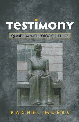 Testimonianza: Quaccherismo ed etica teologica - Testimony: Quakerism and Theological Ethics