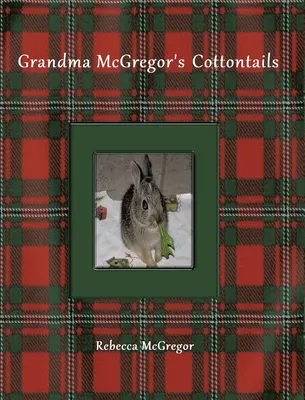 I Cottontail di nonna McGregor - Grandma McGregor's Cottontails
