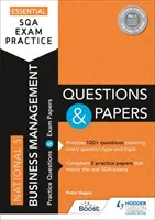 Esercitazioni essenziali per l'esame SQA: National 5 Business Management Questions and Papers - Dall'editore di How to Pass (Come passare) - Essential SQA Exam Practice: National 5 Business Management Questions and Papers - From the publisher of How to Pass