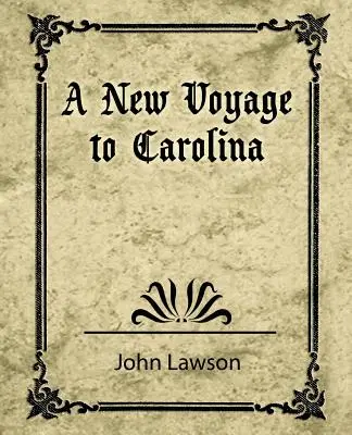 Un nuovo viaggio in Carolina - A New Voyage to Carolina