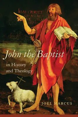 Giovanni Battista nella storia e nella teologia - John the Baptist in History and Theology