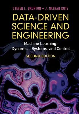 Scienza e ingegneria guidate dai dati: Apprendimento automatico, sistemi dinamici e controllo - Data-Driven Science and Engineering: Machine Learning, Dynamical Systems, and Control