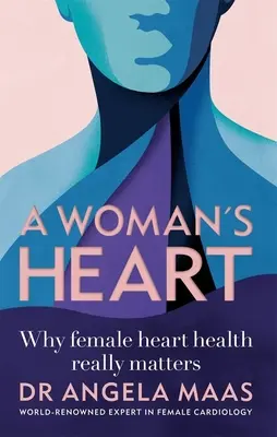 Il cuore di una donna: Perché la salute del cuore femminile è davvero importante - A Woman's Heart: Why Female Heart Health Really Matters