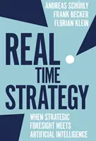 Strategia in tempo reale: Quando la previsione strategica incontra l'intelligenza artificiale - Real Time Strategy: When Strategic Foresight Meets Artificial Intelligence