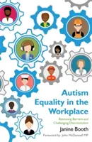 L'uguaglianza dell'autismo sul posto di lavoro: Rimuovere le barriere e sfidare la discriminazione - Autism Equality in the Workplace: Removing Barriers and Challenging Discrimination