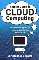 Breve guida al cloud computing - Una guida essenziale alla prossima rivoluzione informatica. - Brief Guide to Cloud Computing - An essential guide to the next computing revolution.