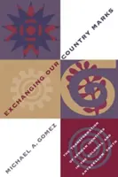Scambiarsi i marchi del paese: La trasformazione delle identità africane nel Sud coloniale e anteguerra - Exchanging Our Country Marks: The Transformation of African Identities in the Colonial and Antebellum South