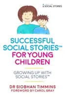 Storie sociali di successo(tm) per bambini con autismo: Crescere con le storie sociali(tm) - Successful Social Stories(tm) for Young Children with Autism: Growing Up with Social Stories(tm)