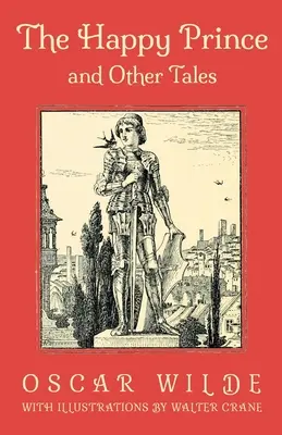Il principe felice e altri racconti - The Happy Prince and Other Tales