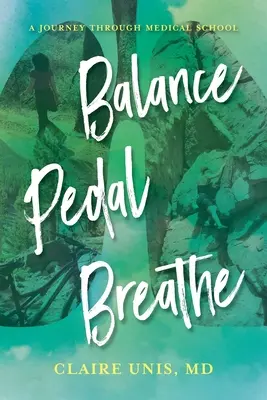 Equilibrio, pedale, respiro: Un viaggio attraverso la scuola di medicina - Balance, Pedal, Breathe: A Journey Through Medical School