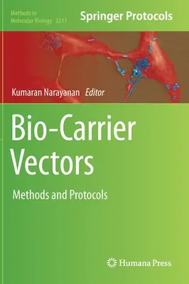 Vettori bio-vettoriali: Metodi e protocolli - Bio-Carrier Vectors: Methods and Protocols