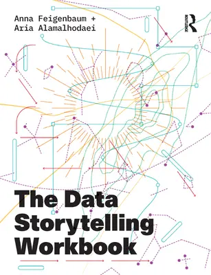 Il libro di lavoro sulla narrazione dei dati - The Data Storytelling Workbook