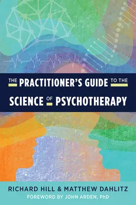 Guida alla scienza della psicoterapia per il praticante - The Practitioner's Guide to the Science of Psychotherapy
