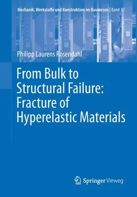 Dalla massa al cedimento strutturale: La frattura dei materiali iperelastici - From Bulk to Structural Failure: Fracture of Hyperelastic Materials