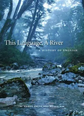 Questa lingua, un fiume: Una storia dell'inglese - This Language, a River: A History of English