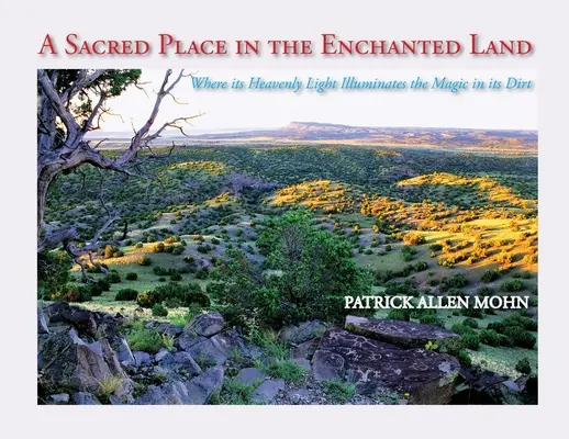 Un luogo sacro nella terra incantata: Dove la sua luce celeste illumina la magia della sua terra - A Sacred Place in the Enchanted Land: Where its Heavenly Light Illuminates the Magic in its Dirt
