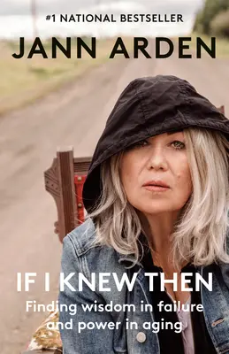 Se avessi saputo allora: Trovare la saggezza nel fallimento e il potere nell'invecchiamento - If I Knew Then: Finding Wisdom in Failure and Power in Aging