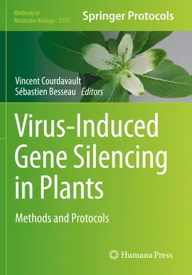 Silenziamento genico indotto da virus nelle piante: Metodi e protocolli - Virus-Induced Gene Silencing in Plants: Methods and Protocols