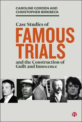Casi di studio di processi famosi e la costruzione della colpa e dell'innocenza - Case Studies of Famous Trials and the Construction of Guilt and Innocence