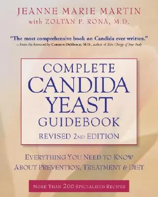Guida completa al lievito della Candida: Tutto quello che c'è da sapere su prevenzione, trattamento e dieta - Complete Candida Yeast Guidebook: Everything You Need to Know about Prevention, Treatment, & Diet