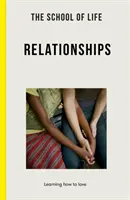 Scuola di vita: Relazioni: imparare ad amare - School of Life: Relationships - learning to love