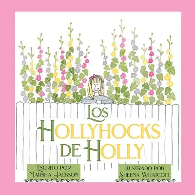 Gli agrifogli di Holly - Los hollyhocks de Holly