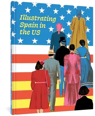 Illustrare la Spagna negli Stati Uniti - Illustrating Spain in the Us
