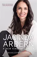 Jacinda Ardern - Un nuovo tipo di leader - Jacinda Ardern - A New Kind of Leader