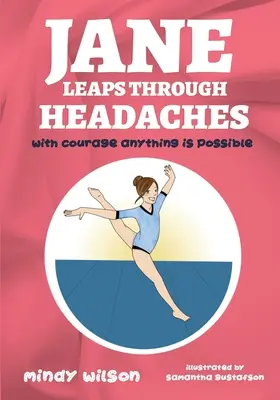 Jane Leaps Through Headaches: con il coraggio tutto è possibile - Jane Leaps Through Headaches: with courage anything is possible
