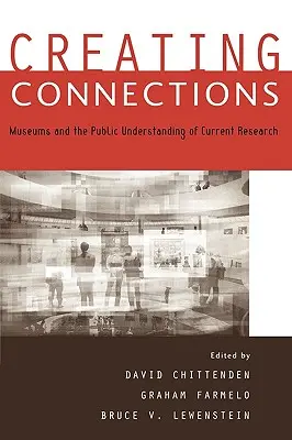 Creare connessioni: I musei e la comprensione della ricerca attuale da parte del pubblico - Creating Connections: Museums and the Public Understanding of Current Research