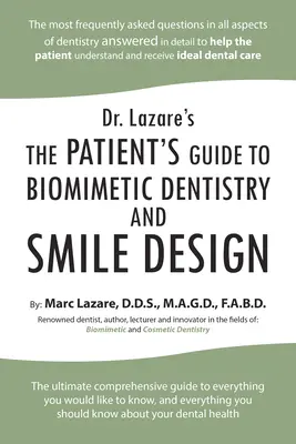 Dr. Lazare: Guida del paziente all'odontoiatria biomimetica e al design del sorriso - Dr. Lazare's: The Patient's Guide to Biomimetic Dentistry and Smile Design