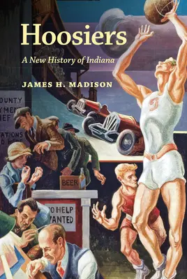 Hoosiers: Una nuova storia dell'Indiana - Hoosiers: A New History of Indiana