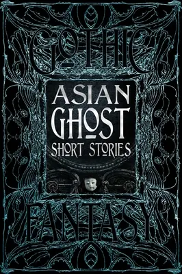 Racconti fantasma asiatici - Asian Ghost Short Stories