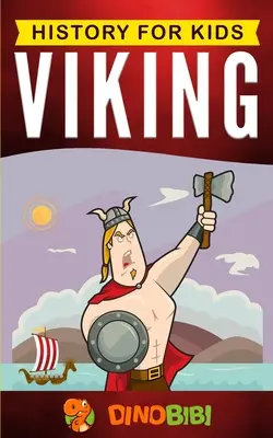 Vichinghi: Storia per bambini: Una guida accattivante all'epoca vichinga e alla mitologia norrena - Viking: History for kids: A captivating guide to the Viking Age and Norse mythology