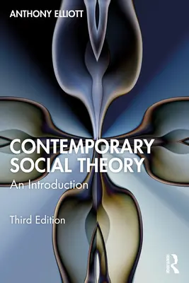Teoria sociale contemporanea: Introduzione - Contemporary Social Theory: An Introduction