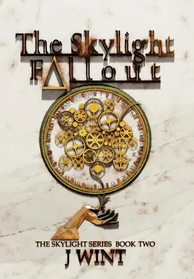 La ricaduta di Skylight: Il secondo libro della serie Skylight - The Skylight Fallout: Book Two of the Skylight Series