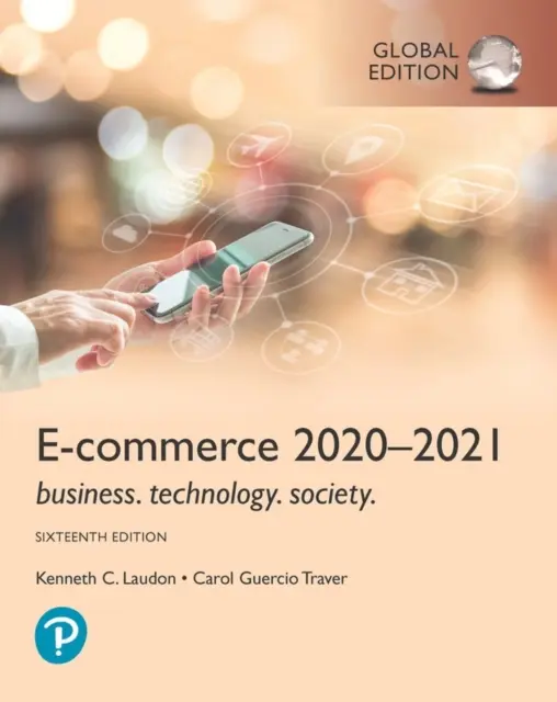 Commercio elettronico 2021-2022: business, tecnologia e società, Edizione globale - E-commerce 2021-2022: business. technology. society., Global Edition