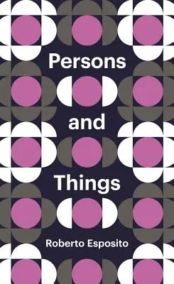 Persone e cose: Dal punto di vista del corpo - Persons and Things: From the Body's Point of View