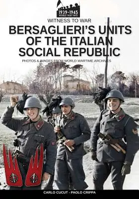 I reparti di bersaglieri della Repubblica Sociale Italiana - Bersaglieri's units of the Italian social republic